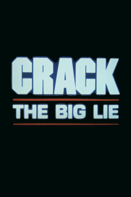 Crack: The Big Lie (1987) poster