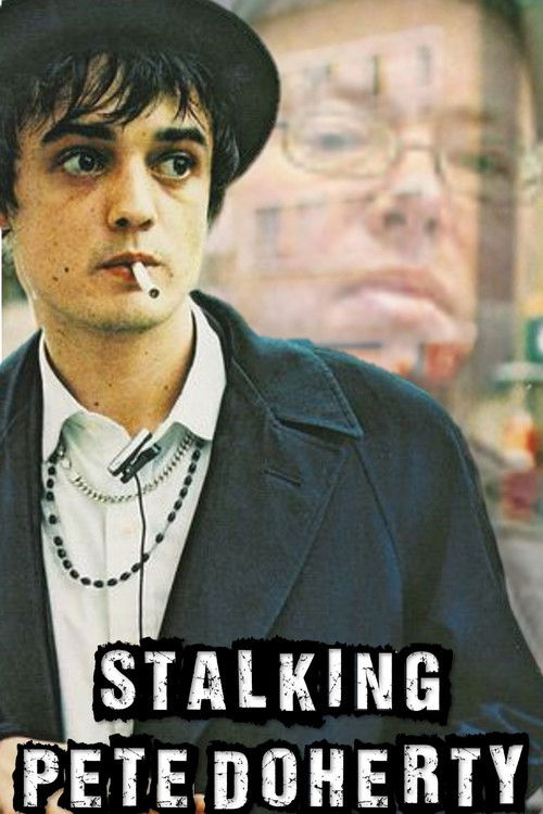 Stalking Pete Doherty (2005) poster