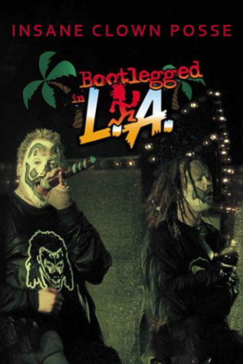 Insane Clown Posse: Bootlegged in L.A. (2003) poster