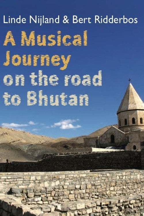 A Musical Journey: On the Road to Bhutan (2011) poster