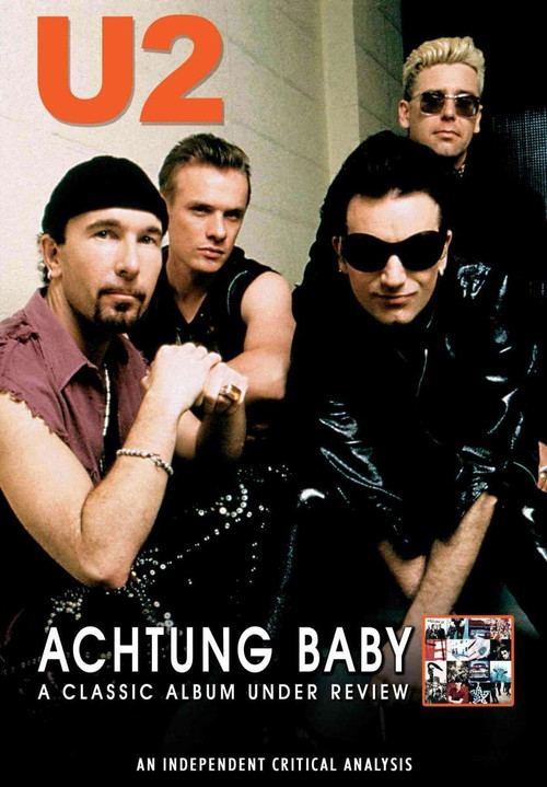 U2: Achtung Baby: A Classic Album Under Review (2007) poster