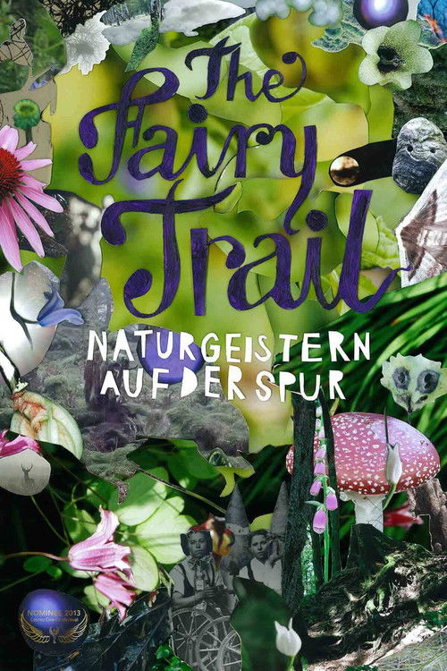 The Fairy Trail - Naturgeistern auf der Spur (2013) poster