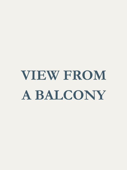 View From a Balcony (2025) poster