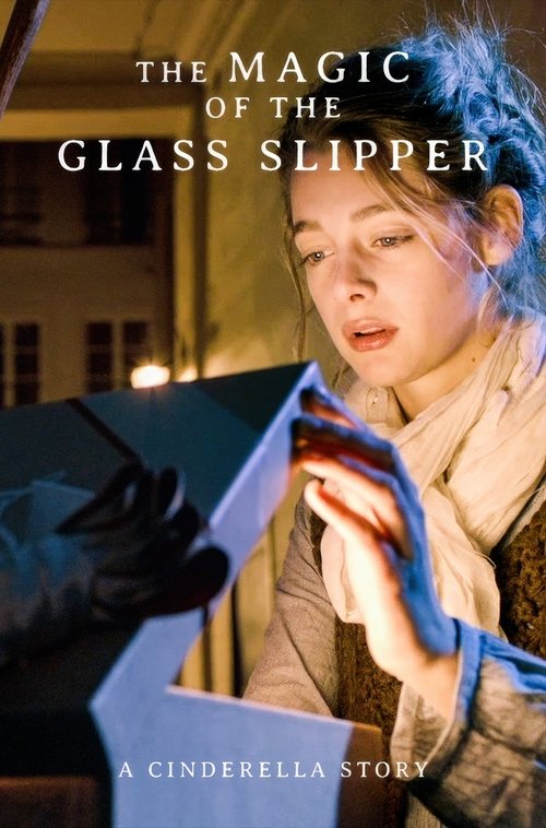 The Magic of the Glass Slipper: A Cinderella Story (2012) poster