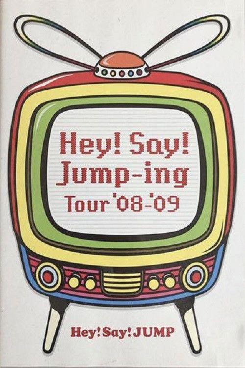 Hey! Say! JUMP - Hey!Say!Jump-ing Tour ’08-’09 (2009) poster