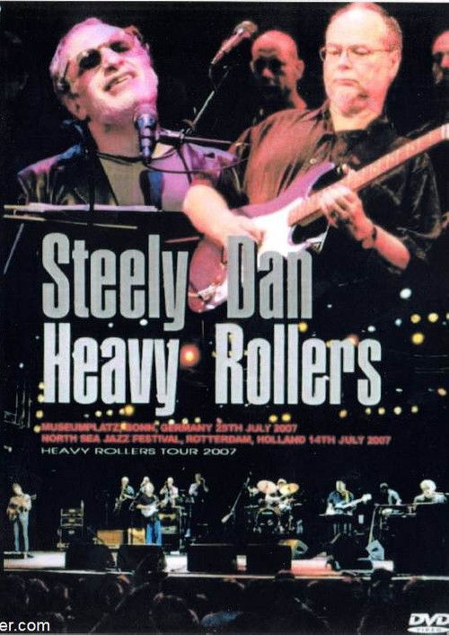 Steely Dan: Heavy Rollers - Live in Germany (2007) poster