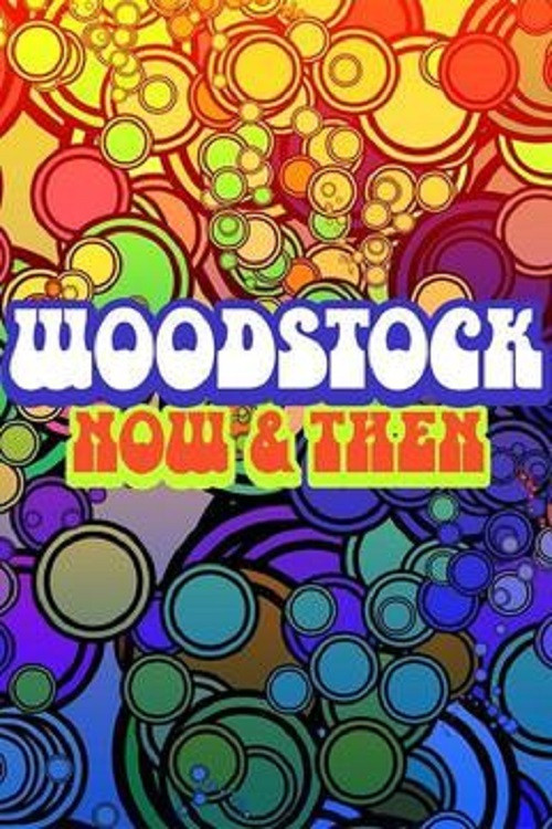 Woodstock: Now & Then (2009) poster