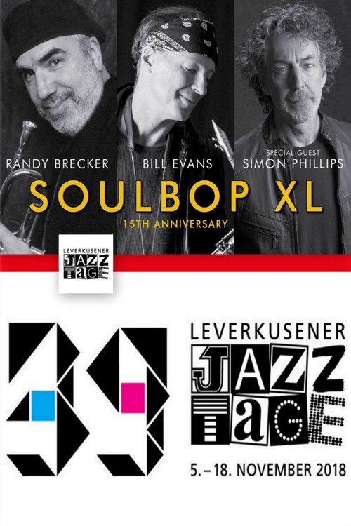 Soulbop XL  Randy Brecker  Bill Evans - Leverkusener Jazztage 2018 (2018) poster