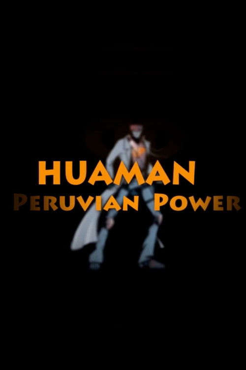 Huaman: The Peruvian Power (2008) poster