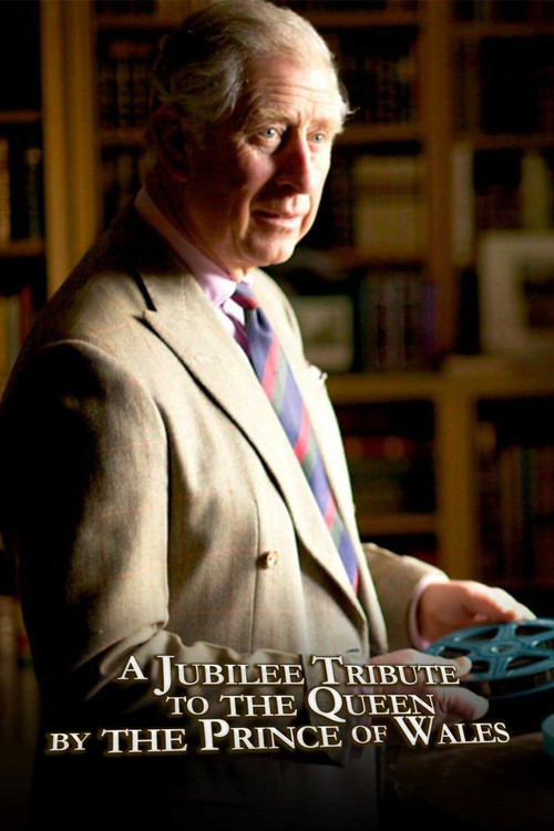 A Jubilee Tribute to The Queen by The Prince of Wales (2012) poster