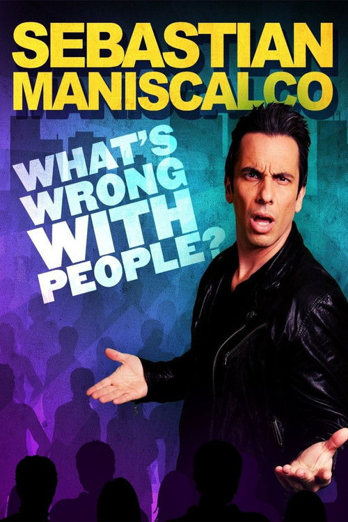 Sebastian Maniscalco: What's Wrong with People? (2012) poster