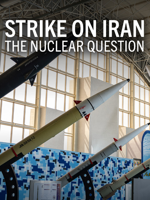Strike on Iran: The Nuclear Question (2025) poster