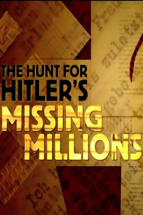 The Hunt For Hitler's Missing Millions (2014) poster
