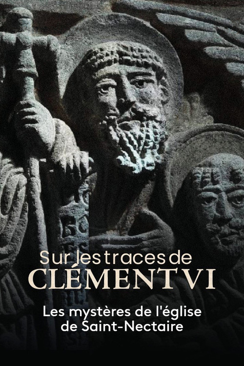 Sur les traces de Clément VI, les mystères de l'église de Saint-Nectaire (2021) poster