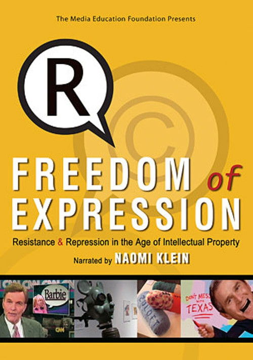 Freedom of Expression: Resistance & Repression in the Age of Intellectual Property (2007) poster
