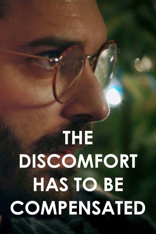 The Discomfort Has to Be Compensated (2016) poster