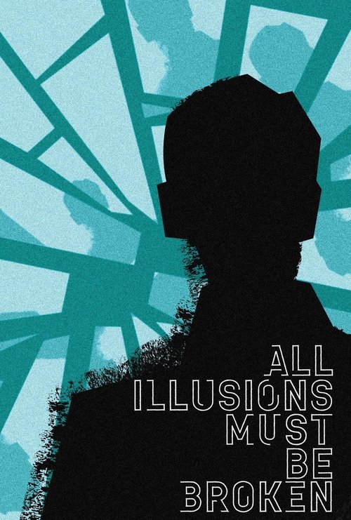 All Illusions Must Be Broken (2024) poster