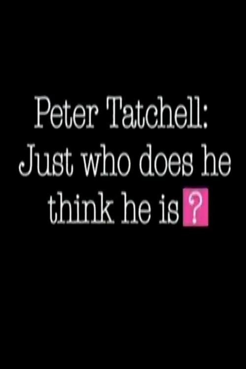 Peter Tatchell: Just Who Does He Think He Is? (2004) poster