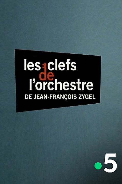 Les clefs de l'orchestre de Jean-François Zygel - La symphonie n°9 de Ludwig van Beethoven (2018) poster