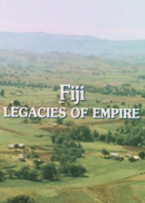 The Human Face of the Pacific: Fiji. Legacies of Empire (1983) poster