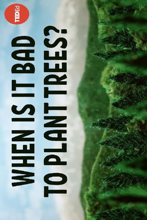 When Is It Bad to Plant Trees? (2024) poster
