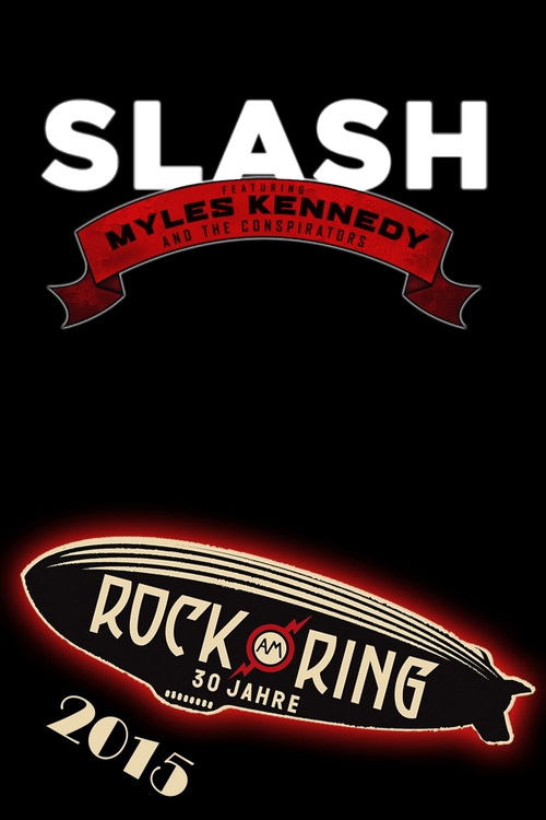 Slash feat. Myles Kennedy & The Conspirators - Rock am Ring 2015 (2015) poster