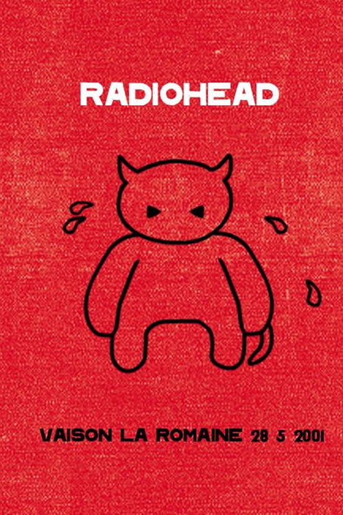 Radiohead: Live in Vaison-la-Romaine (2001) poster