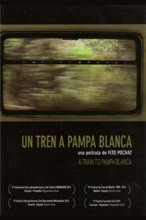 Un tren a Pampa Blanca (2011) poster