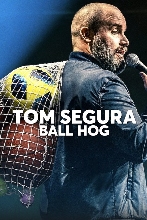 Tom Segura: Ball Hog (2020) poster