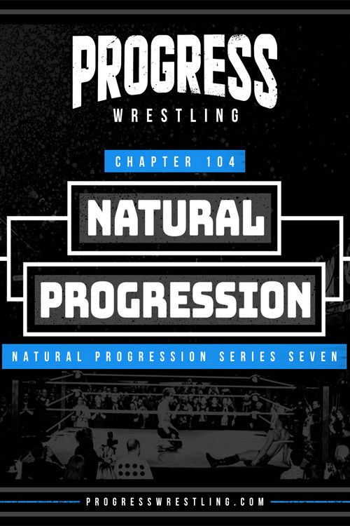 PROGRESS Chapter 104: Natural Progression (2021) poster