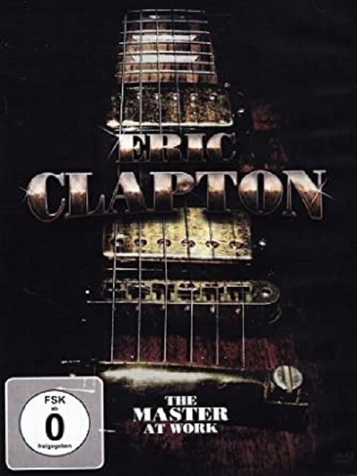Eric Clapton: The Master At Work (1990) poster