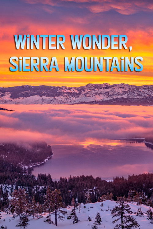 Winter Wonder, Sierra Mountains (2021) poster