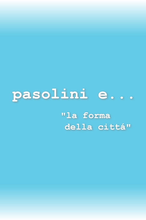Io e... Pasolini e... la forma della città (1974) poster