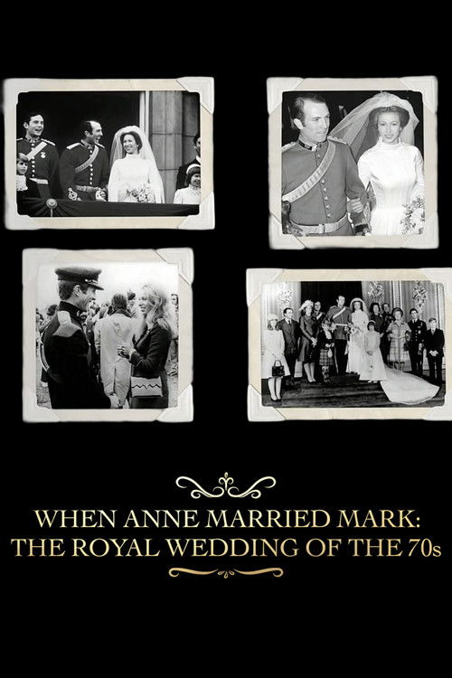 When Anne Married Mark: The Royal Wedding of the 70s (2025) poster