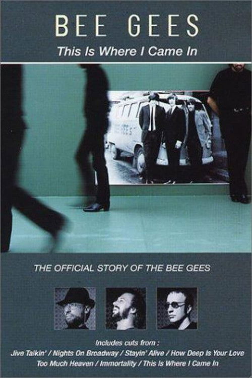Bee Gees: This Is Where I Came In (2001) poster