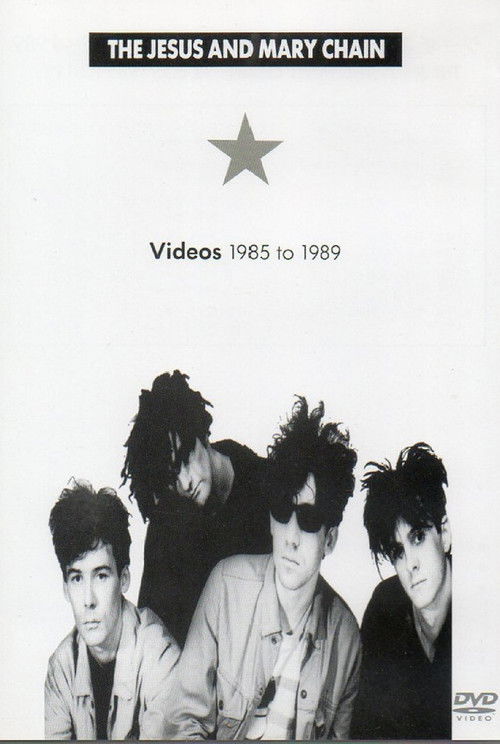 The Jesus and Mary Chain: Videos 1985 to 1989 (1990) poster