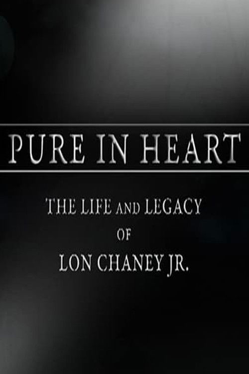 Pure in Heart: The Life and Legacy of Lon Chaney, Jr. (2010) poster