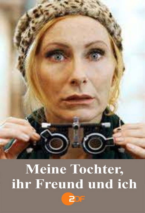 Meine Tochter, ihr Freund und ich (2012) poster