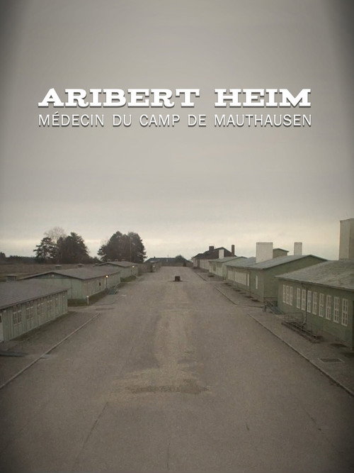 Aribert Heim, médecin du camp de Mauthausen (2017) poster
