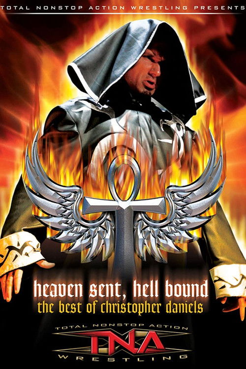 The Best of Christopher Daniels: Heaven Sent, Hell Bound (2006) poster