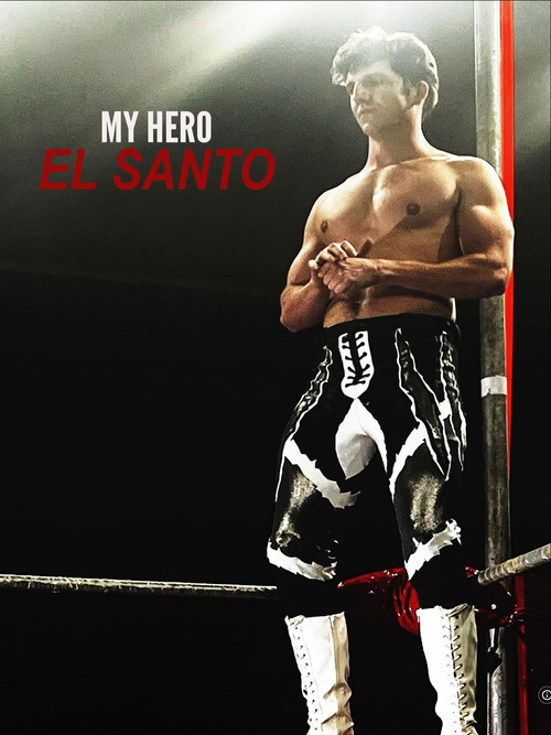 My Hero El Santo (2024) poster