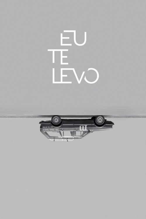 Eu Te Levo (2017) poster