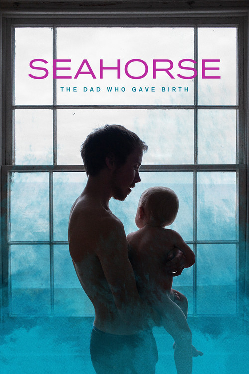 Seahorse: The Dad Who Gave Birth (2019) poster