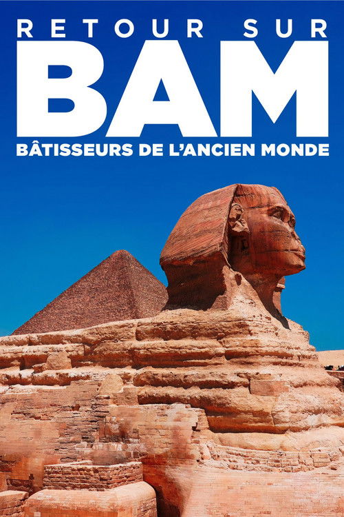 Retour sur : Bâtisseurs de l'ancien monde - au coeur du film (2021) poster
