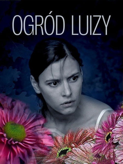 Ogród Luizy (2008) poster