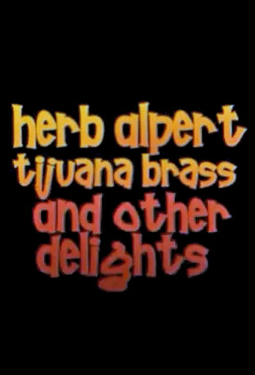 Herb Alpert, Tijuana Brass and Other Delights (2010) poster