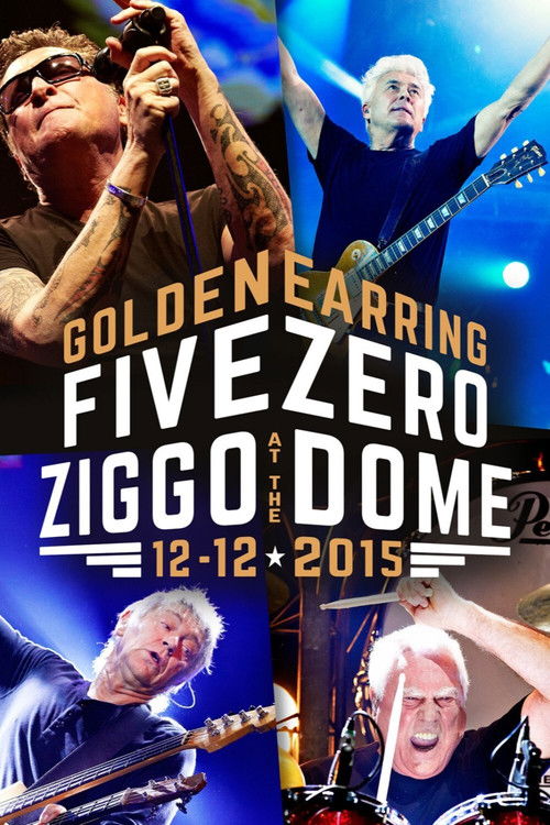 Golden Earring - Five Zero at the Ziggo Dome (2015) poster
