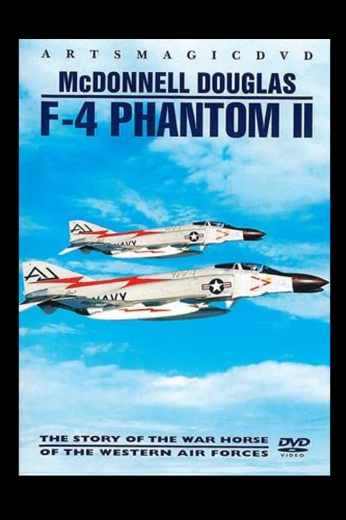 McDonnell Douglas F-4 Phantom II: The Story of the War Horse of the Western Air Forces (2008) poster