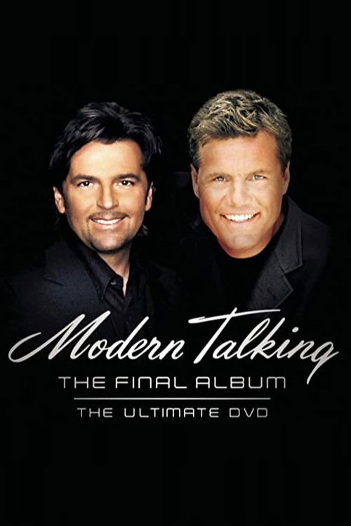 Modern Talking: The Final Album - Ultimate DVD (2003) poster