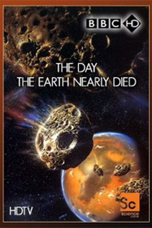 The Day The Earth Nearly Died (2002) poster